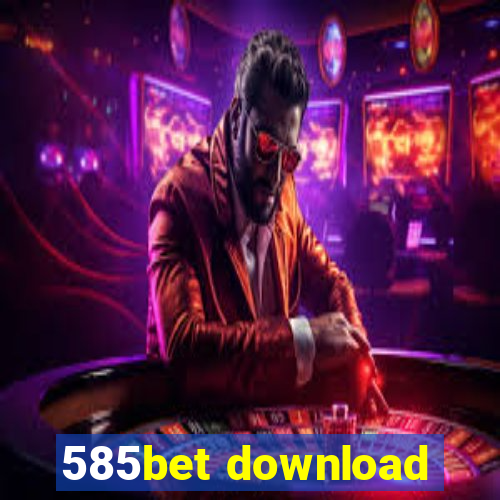 585bet download